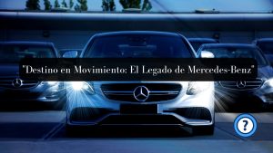 El-legado-de-la-elegancia-Historia-de-Mercedes-Benz