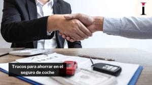 Cómo ahorrar dinero en el seguro de tu coche