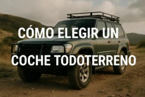 Cómo elegir un coche todoterreno