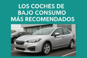 Los coches de bajo consumo más recomendados