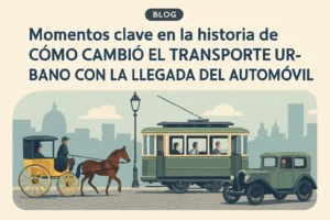 momentos clave en la historia de Cómo cambió el transporte urbano con la llegada del automóvil