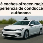 Qué coches ofrecen mejor experiencia de conducción autónoma